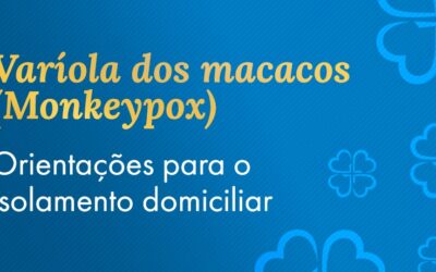 Varíola dos macacos: orientações para o isolamento domiciliar